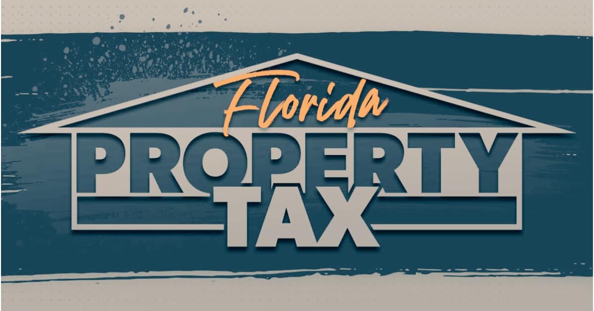Understanding Property Taxes in Florida: What Every Homeowner Should Know 😲