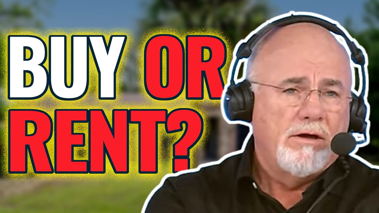 Dave Ramsey financial guru - Buy or Rent a home