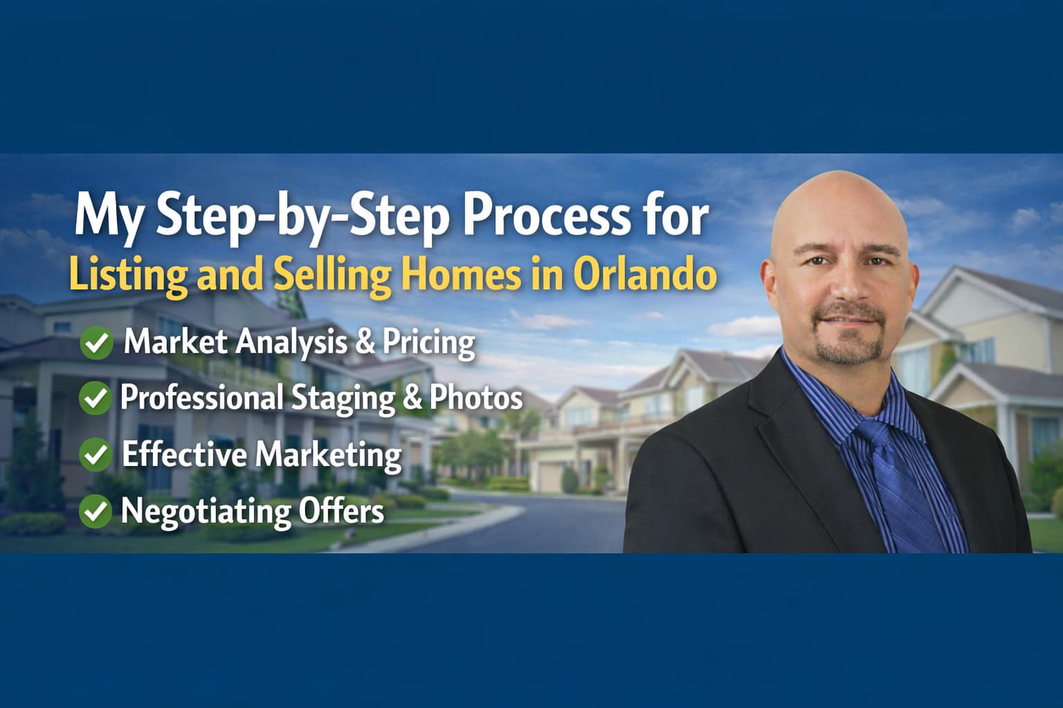 My Step-By-Step Process for Listing and Selling Homes in Orlando
