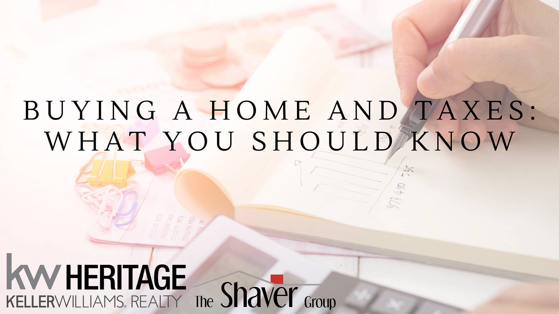 BUYING A HOME AND TAXES: WHAT YOU SHOULD KNOW