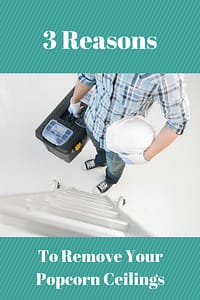 3 reasons for orlando popcorn ceiling removal