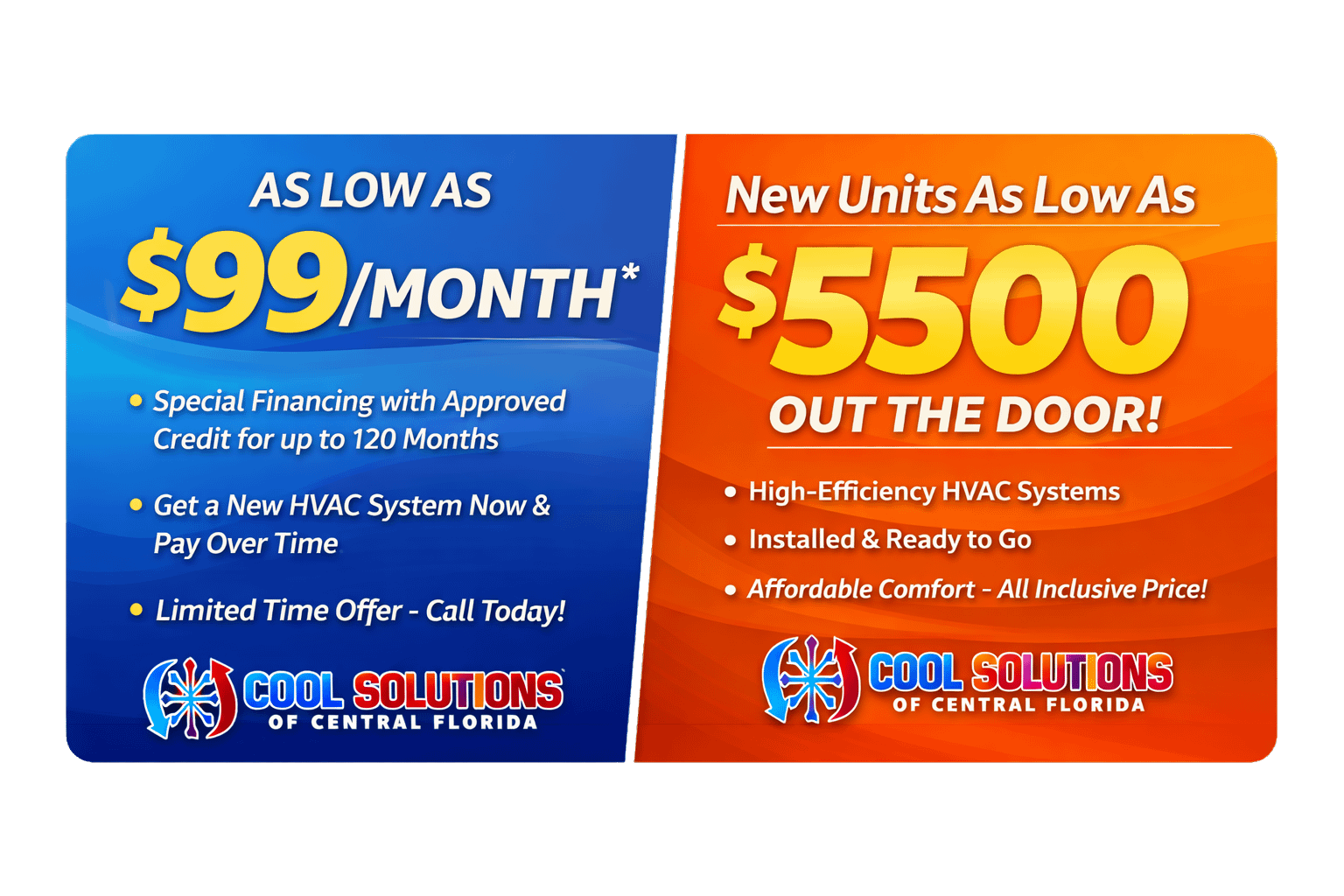 as low as $99 per month for 120 months on new ac units with approved credit